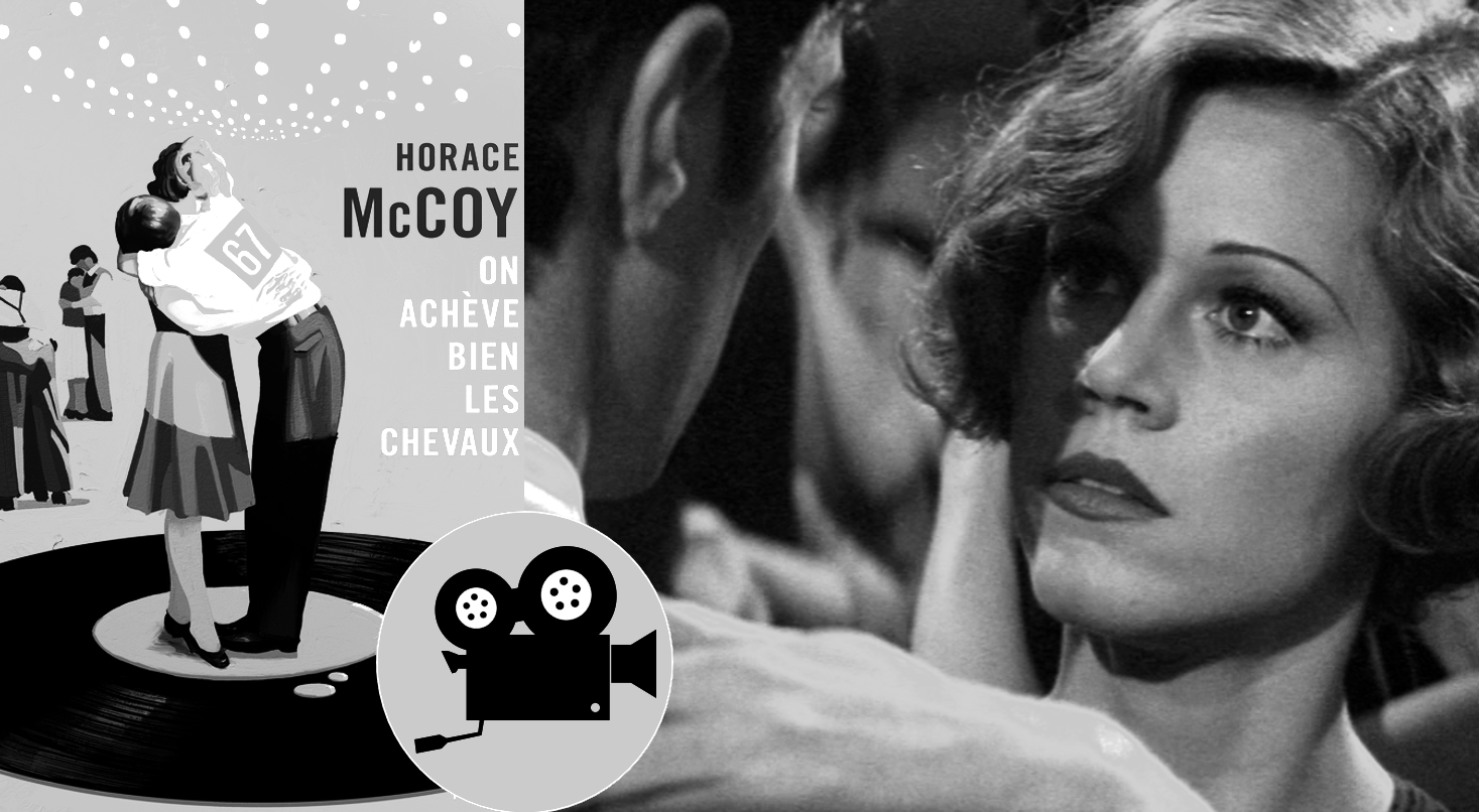 On achève bien les chevaux : le jour où le film de Pollack m&rsquo;a fait aimer le roman d&rsquo;Horace McCoy